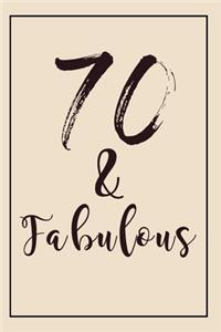 Fabulous Notebook: 70th Birthday Gifts For Her. Blank Lined Paperback Notebook. Original And Funny Present For Any 70 Year Old Women.