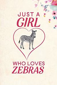 Just A Girl Who Loves Zebras