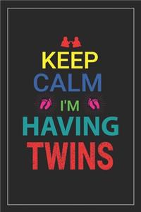 Keep Calm I'm Having Twins