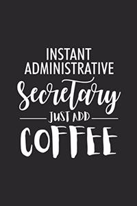 Instant Administrative Secretary Just Add Coffee