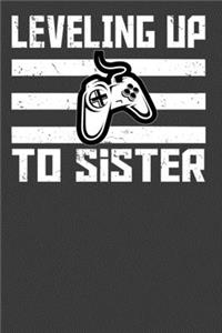 Leveling Up To Sister