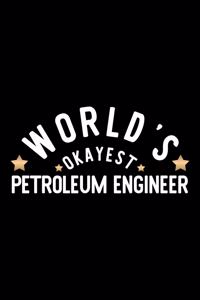 World's Okayest Petroleum Engineer
