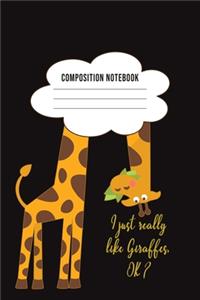 Composition - I Just Really Like Giraffes, Ok?