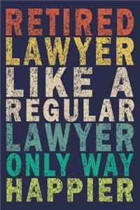 Retired Lawyer Like A Regular Lawyer Only Way Happier