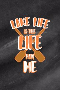 Lake Life Is The Life For Me
