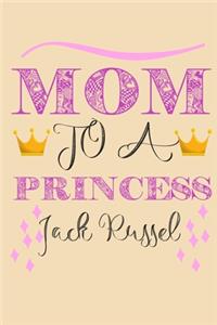 Mom To A Princess Jack Russel