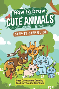 How to Draw Cute Animals Step-by-Step Guide