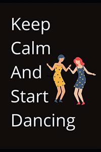 Keep Calm And Start Dancing