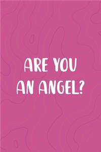 Are You An Angel?