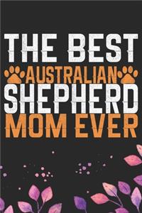 The Best Australian Shepherd Mom Ever