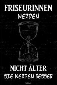 Friseurinnen werden nicht älter sie werden besser Notizbuch