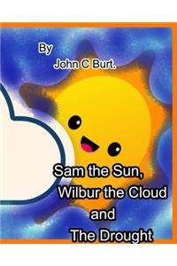 Sam the Sun, Wilbur the Cloud and The Drought.