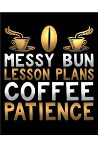 Messy Bun Lesson Plan Coffee Patience