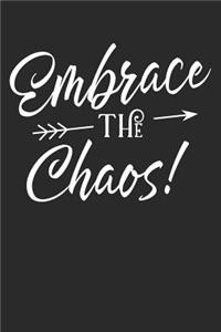 Embrace the Chaos