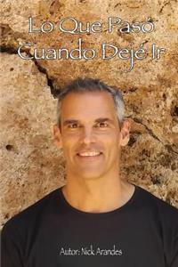 Lo Que Paso Cuando Deje IR