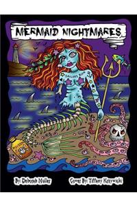 Mermaid Nightmares: Mermaid Nightmares Scary Sirens to Color by Artist Deborah Muller over 30 pages of Mermaid fun!