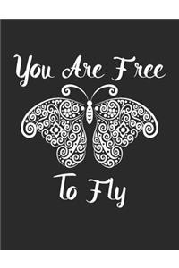 You Are Free to Fly