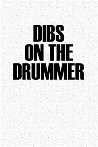 Dibs on the Drummer