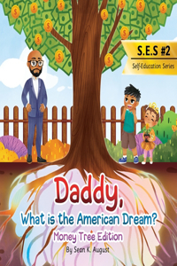 Daddy, What is the American Dream?