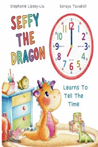 Seffy The Dragon Learns To Tell The Time