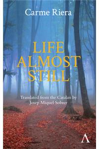 Life Almost Still