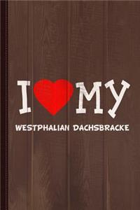 I Love My Westphalian Dachsbracke Dog Breed Journal Notebook