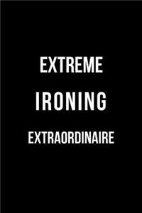 Extreme Ironing Extraordinaire