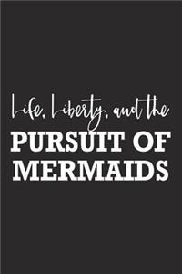 Life Liberty and the Pursuit of Mermaids