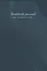 Gratitude Journal I Am Thankful For