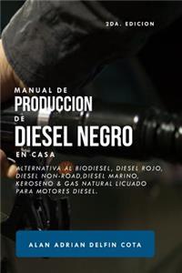 Manual de Producción de Diesel Negro En Casa 2da Edición