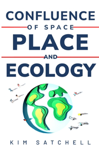 Confluence of space, place and ecology