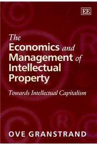 The Economics and Management of Intellectual Property