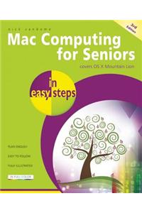 Mac Computing for Seniors in Easy Steps: Covers OS X Mountain Lion