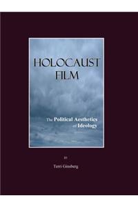 Holocaust Film: The Political Aesthetics of Ideology