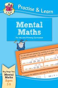 New Curriculum Practise & Learn: Mental Maths for Ages 7-9