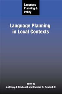 Language Planning and Policy: Language Planning in Local Contexts