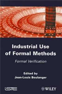 Industrial Use of Formal Methods