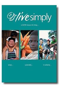 Livesimply: A Cafod Resource for Living Simply, Sustainably and in Solidarity