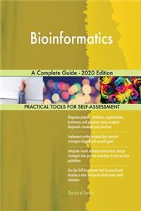 Bioinformatics A Complete Guide - 2020 Edition