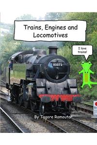 Trains, Engines and Locomotives