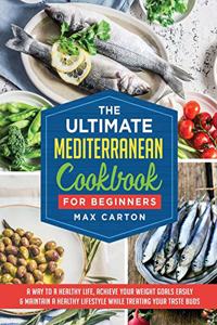The Ultimate Mediterranean Cookbook for Beginners