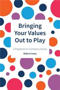 Bringing Your Values Out To Play