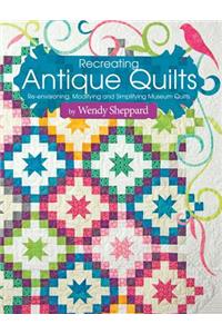 Recreating Antique Quilts