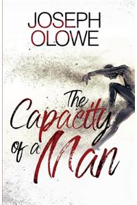 The Capacity of A Man