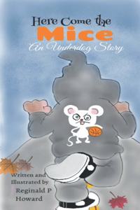Here Come the Mice