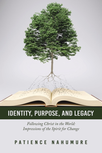 Identity, Purpose, and Legacy
