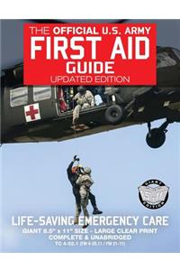 Official US Army First Aid Guide - Updated Edition - TC 4-02.1 (FM 4-25.11 /