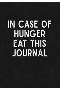 In Case Of Hunger Eat This Journal