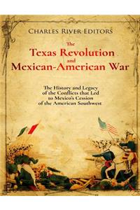 Texas Revolution and Mexican-American War