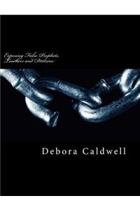 Exposing False Prophets, Teachers, and Doctrine